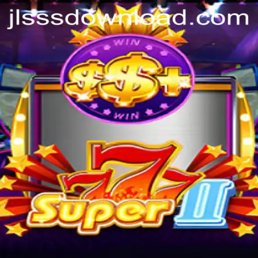 Exploring the Thrills of Super777II: The Exciting World of JLSSS